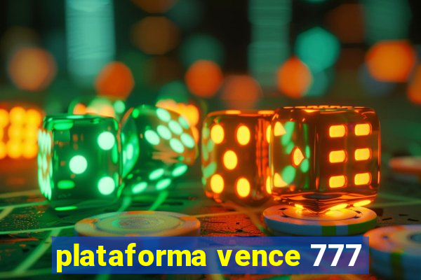 plataforma vence 777